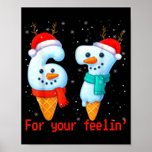 67 Six Seven For Your Feelin' Meme Christmas Kids  Poster