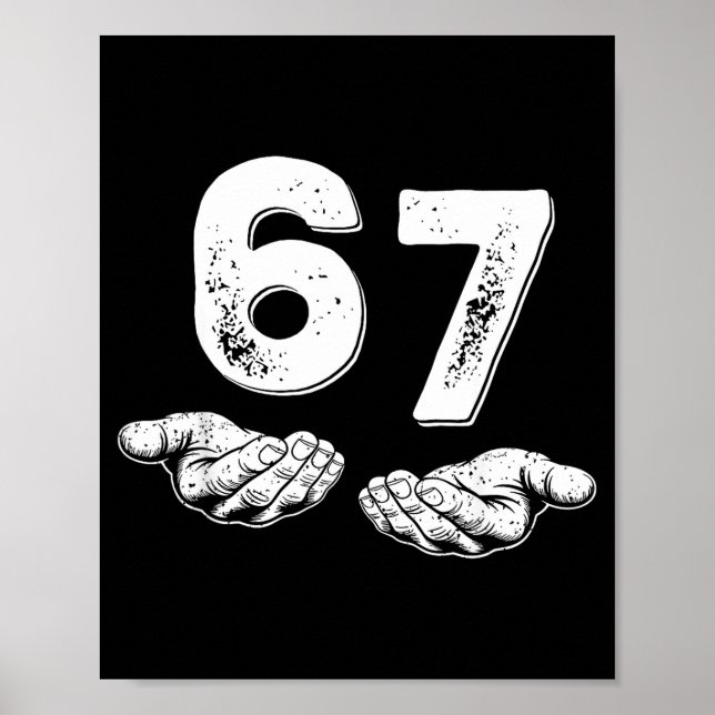 67 Six Seven Funny 6 7 Meme Gen Alpha Slang 6 7 Ha Poster (Front)