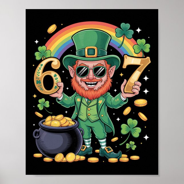 67 Six Seven Funny 6 7 Meme St Patricks Day Leprec Poster (Front)
