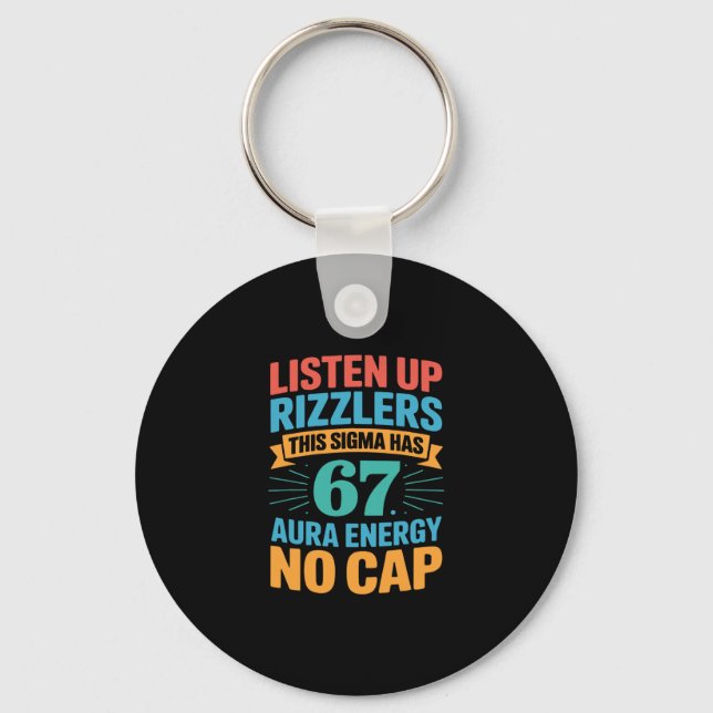 67 Six Seven Get Sendy Meme Design Funny 6 7 Sigma Key Ring (Front)