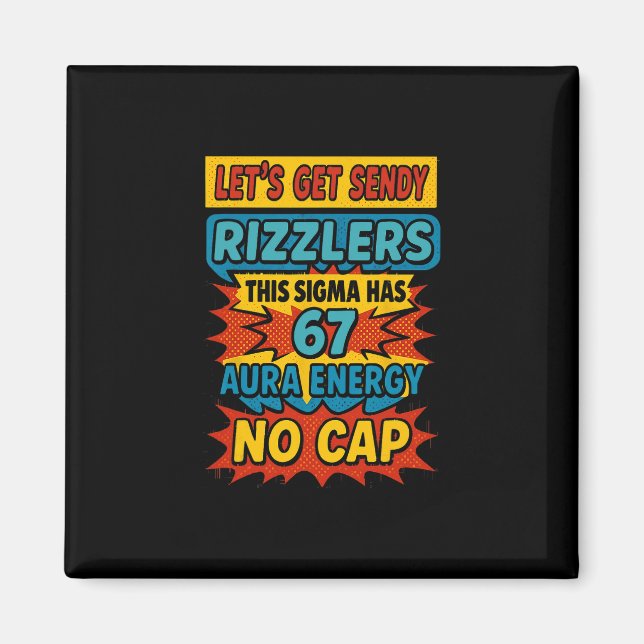 67 Six Seven Get Sendy Meme Design Funny 6 7 Sigma Magnet (Front)