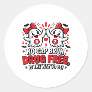 67 Six Seven Ghost - No Cap Bruh Drug Free Is The Classic Round Sticker