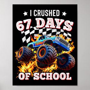 67 Six Seven I Crush 67 Days Of School Monster Tru Poster