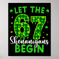 67 Six Seven Let The Shenanigans Begin For Kids Me