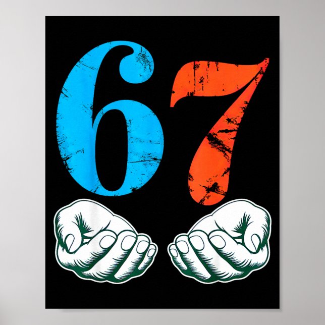 67 Six Seven Meme 6 7 Hands  Poster (Front)