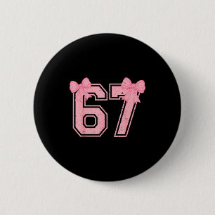 67 Six Seven Meme Coquette Nk Bow 6 7 Gen Alpha Sl Cm Round Badge