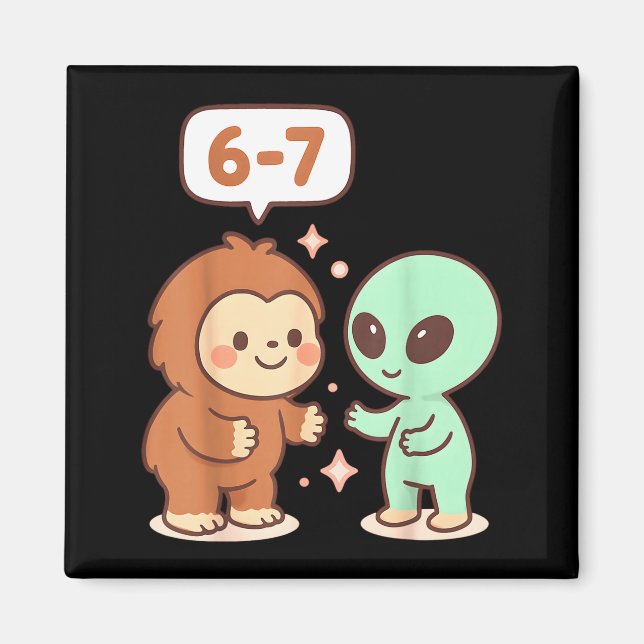 67 Six Seven Meme Funny Bigfoot Alien Sasquatch Uf Magnet (Front)