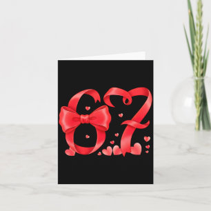 67 Six Seven Meme Gen Alpha Valentines Day Coquett Card