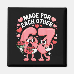 67 Six Seven Meme Gen Alpha Valentines Day Coquett Magnet