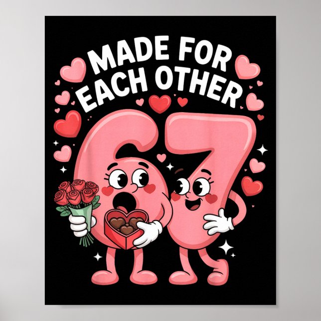 67 Six Seven Meme Gen Alpha Valentines Day Coquett Poster (Front)