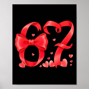 67 Six Seven Meme Gen Alpha Valentines Day Coquett Poster