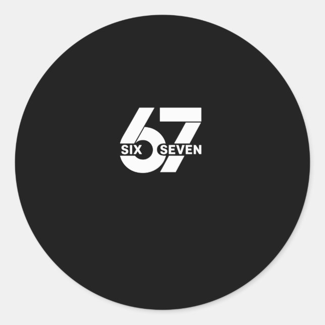 67 Six Seven Meme Pullover Hoodie  Classic Round Sticker (Front)