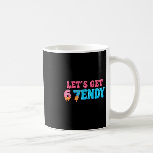 67 Six Seven Sendy 6 7endy Let's Get Sendy 67 Meme Coffee Mug (Right)