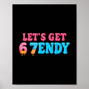 67 Six Seven Sendy 6 7endy Let's Get Sendy 67 Meme Poster