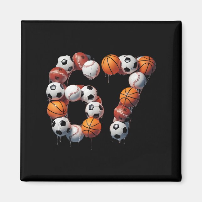 67 Six Seven Soccer Baseball Basketball Meme Hallo Magnet (Front)