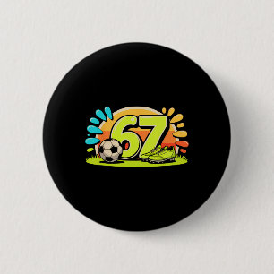 67 Six Seven Soccer Football Meme Boys Men Women 6 Cm Round Badge