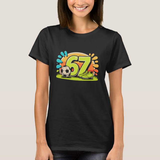 67 Six Seven Soccer Football Meme Boys Men Women T-Shirt (Front)