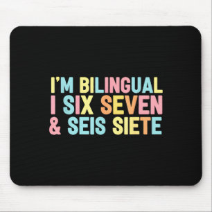 67 Six Seven Spanieacher Bilingual Seis Siete Brai Mouse Pad