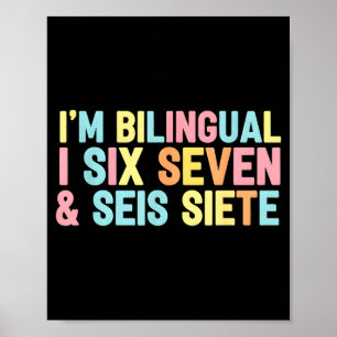 67 Six Seven Spanieacher Bilingual Seis Siete Brai Poster