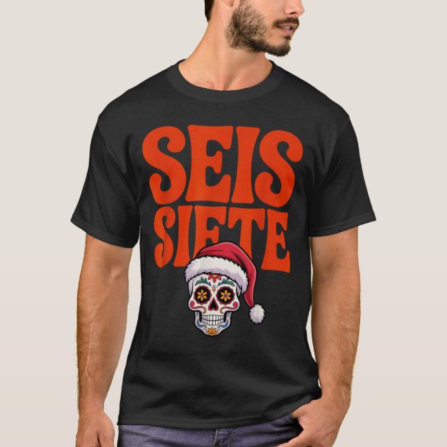 67 Six Seven Spanieacher Bilingual Seis Siete Chri T-Shirt (Front)