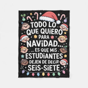 67 Six Seven Spanish Teacher Christmas Seis Siete Fleece Blanket