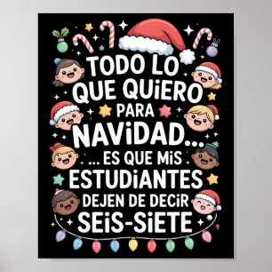 67 Six Seven Spanish Teacher Christmas Seis Siete Poster