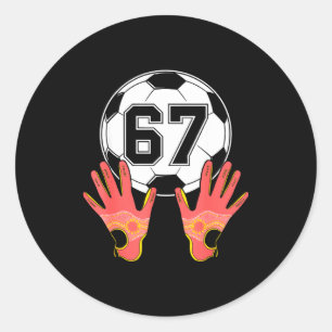67 Soccer Football Six Seven 6 7 Gen Alpha Slang M Classic Round Sticker