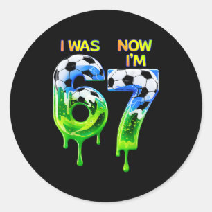 67 Soccer Shirt For Boys Birthday 67 , Soccer 67  Classic Round Sticker