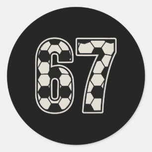 67 Soccer Six Seven 6 7 Meme 67 _1  Classic Round Sticker