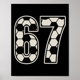 67 Soccer Six Seven 6 7 Meme 67 _1  Poster