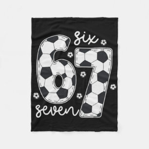 67 Soccer Six Seven 6 7 Meme 67 _2 Fleece Blanket