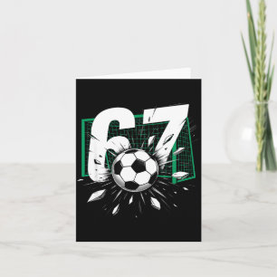 67 Soccer Six Seven 6 7 Meme 67 For Boys Men Card