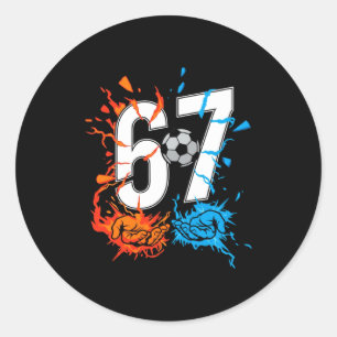 67 Soccer Six Seven Soccer 6 7 Kids Boys Girls T S Classic Round Sticker