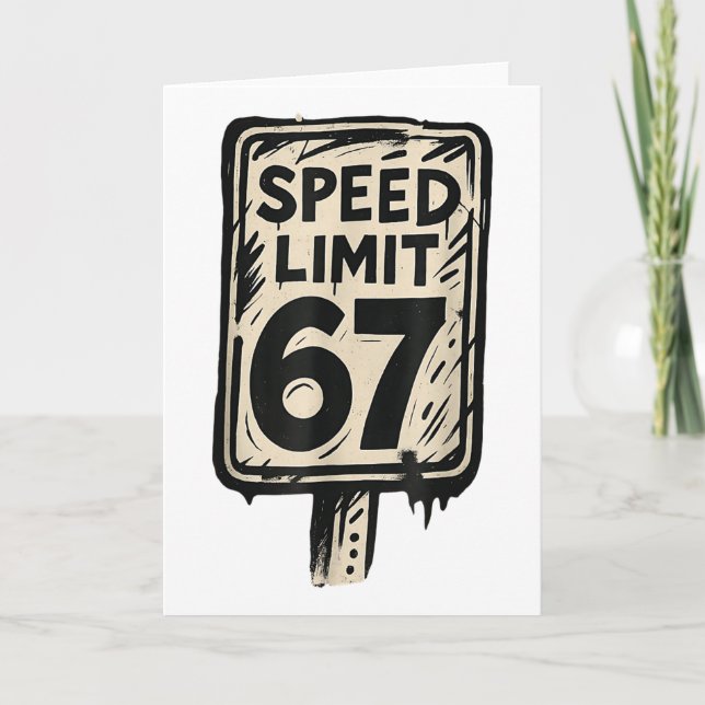 67 Speed Limit Sign Gen Alpha 67 Meme  Card (Front)