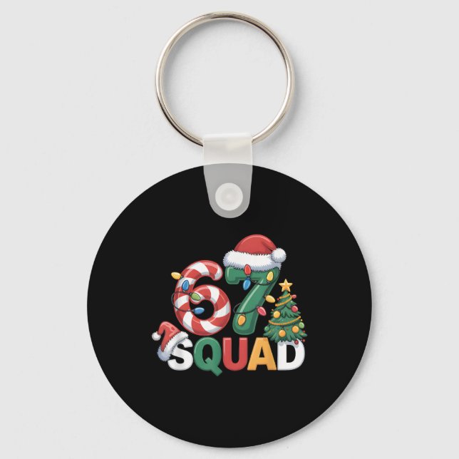 67 Squad Squad Teacher Christmas Design Funny 67  Key Ring (Front)