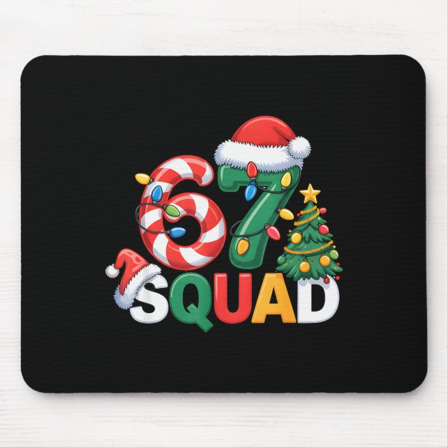 67 Squad Squad Teacher Christmas Design Funny 67  Mouse Pad (Front)