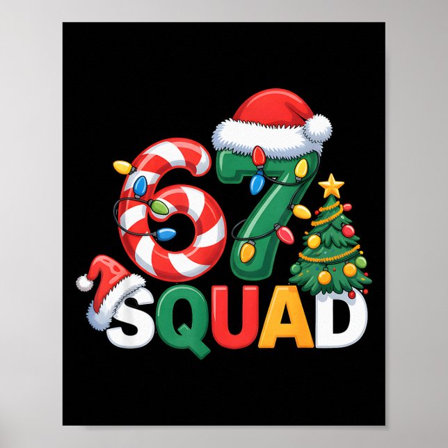 67 Squad Squad Teacher Christmas Design Funny 67  Poster (Front)