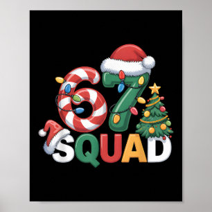 67 Squad Squad Teacher Christmas Design Funny 67 Poster