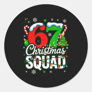 67 Squad Teacher Christmas Funny Holiday Clroom Cr Classic Round Sticker