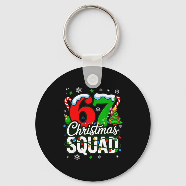 67 Squad Teacher Christmas Funny Holiday Clroom Cr Key Ring (Front)