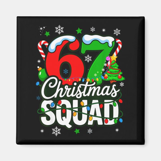 67 Squad Teacher Christmas Funny Holiday Clroom Cr Magnet (Front)