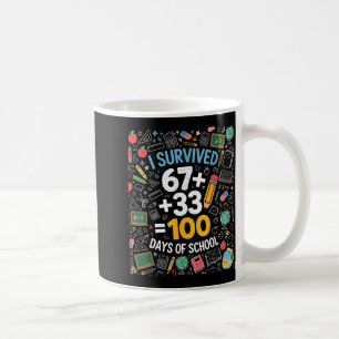 67 survived 100 days of school 6 7 100th day kid coffee mug