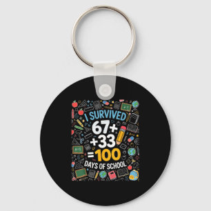 67 survived 100 days of school 6 7 100th day kid key ring