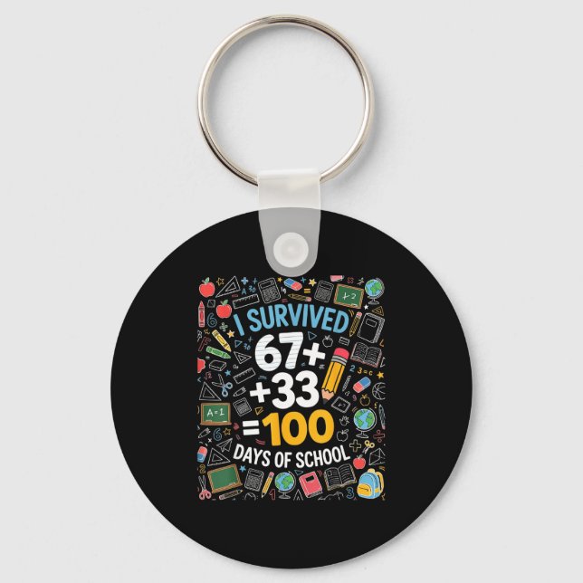 67 survived 100 days of school 6 7 100th day kid key ring (Front)
