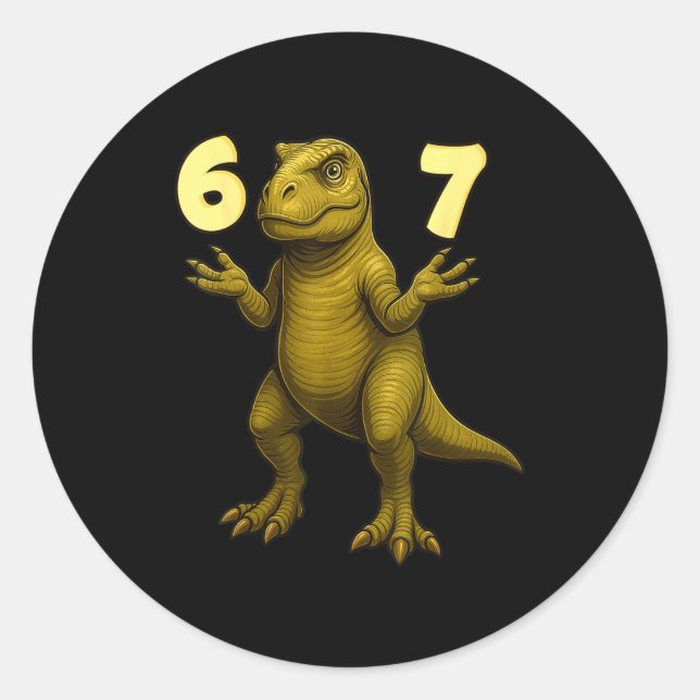 67 T-rex Hands Motion Dinosaur Meme For Kids Teens Classic Round Sticker (Front)
