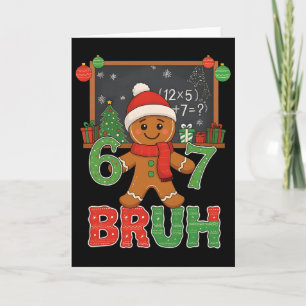 67 Teacher Christmas Gingerbread Six Seven Meme Ma Card