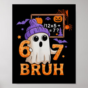 67 Teacher Halloween Ghost Six Seven Meme Math Equ Poster