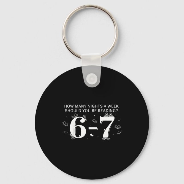 67 Teacher How Many Nights A Week Should You Be Re Key Ring (Front)