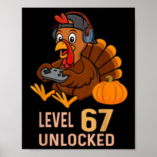 67 Thanksgiving Boys Turkey Gamer Six Seven Meme G Poster