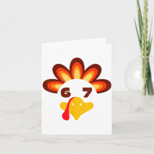 67 Thanksgiving Funny 6 7 Six Seven Turkey Social Card